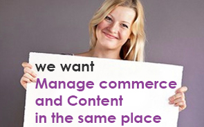 We want to manage commerce and content in the same place